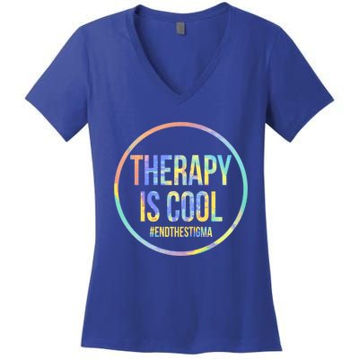 Therapy Is Cool Tal Health Awareness End Stigma Tiedye Gift Women's V-Neck T-Shirt