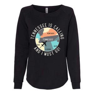 Tennessee Is Calling And I Must Go Tennessee State Womens California Wash Sweatshirt