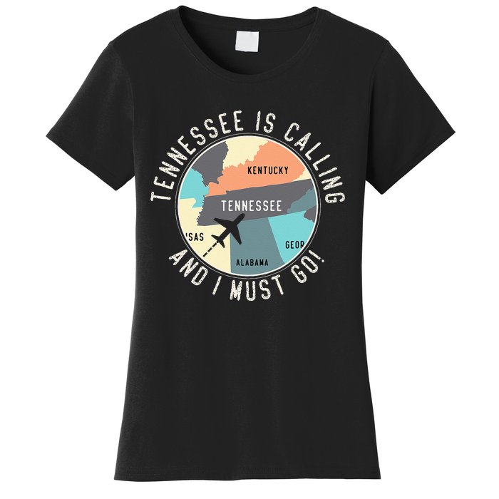 Tennessee Is Calling And I Must Go Tennessee State Women's T-Shirt