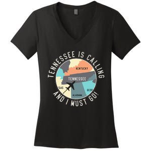 Tennessee Is Calling And I Must Go Tennessee State Women's V-Neck T-Shirt