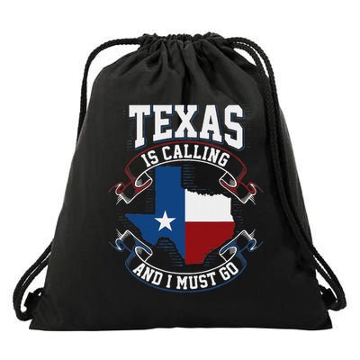 Texas Is Calling And I Must Go Drawstring Bag