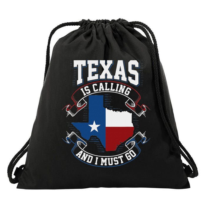 Texas Is Calling And I Must Go Drawstring Bag