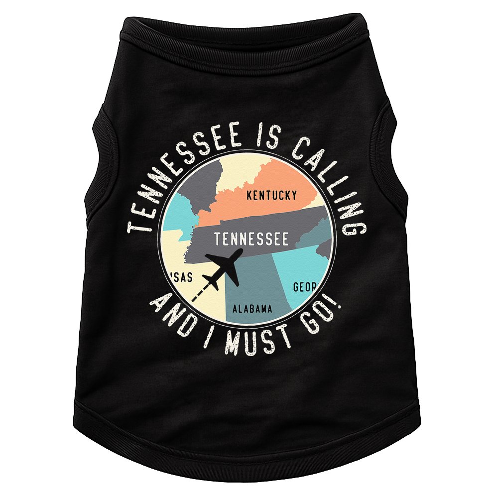Tennessee Is Calling And I Must Go Tennessee State Doggie Tank