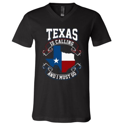 Texas Is Calling And I Must Go V-Neck T-Shirt