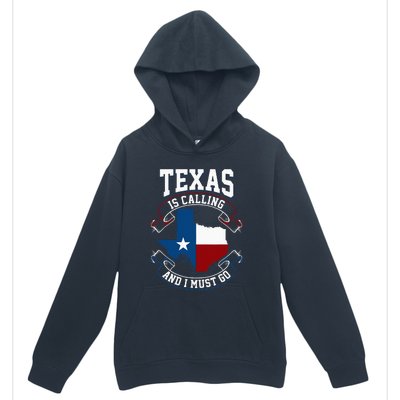 Texas Is Calling And I Must Go Urban Pullover Hoodie