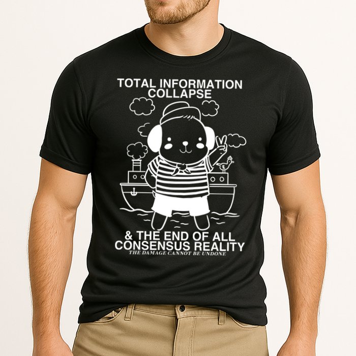 Total Information Collapse & The End Of All Consensus Reality Performance Shirt