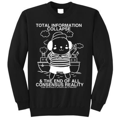 Total Information Collapse & The End Of All Consensus Reality Sweatshirt