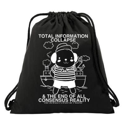 Total Information Collapse & The End Of All Consensus Reality Drawstring Bag