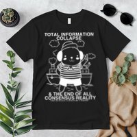 Total Information Collapse & The End Of All Consensus Reality Premium T-Shirt
