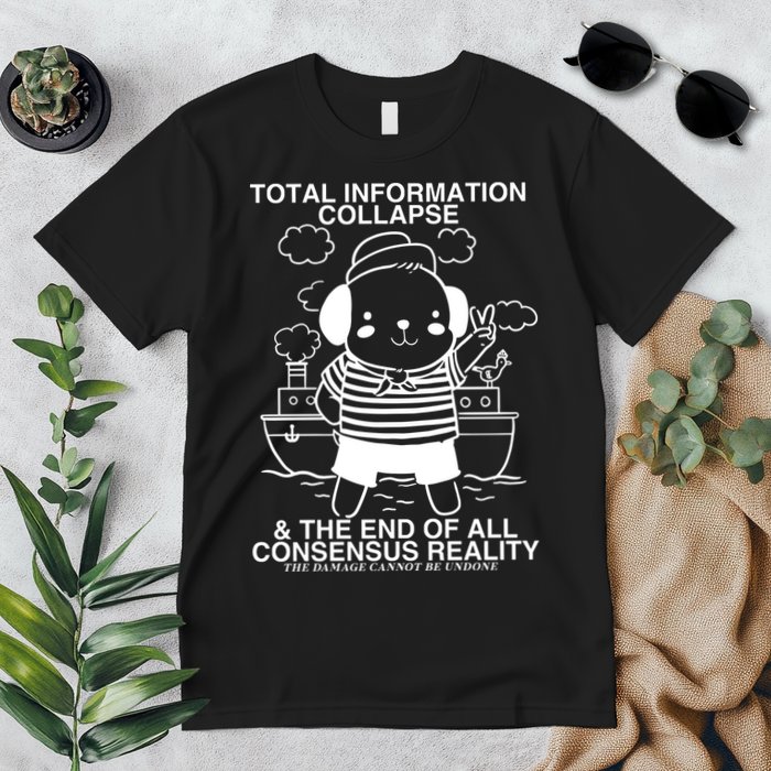 Total Information Collapse & The End Of All Consensus Reality Premium T-Shirt
