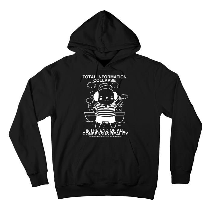 Total Information Collapse & The End Of All Consensus Reality Tall Hoodie