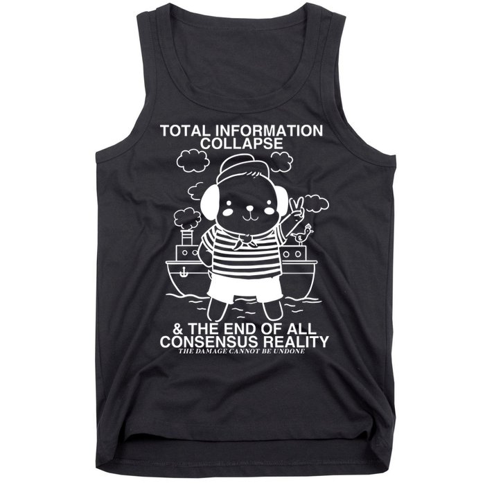 Total Information Collapse & The End Of All Consensus Reality Tank Top