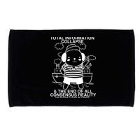 Total Information Collapse & The End Of All Consensus Reality Microfiber Hand Towel