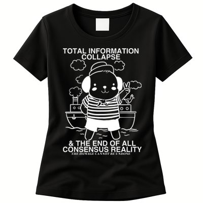 Total Information Collapse & The End Of All Consensus Reality Womens T-Shirt
