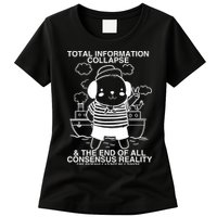Total Information Collapse & The End Of All Consensus Reality Womens T-Shirt