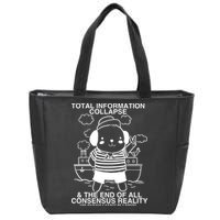 Total Information Collapse & The End Of All Consensus Reality Zip Tote Bag