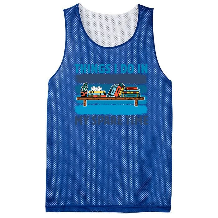 Things I Do In My Spare Time Retro Bookish Reading Books Gift Mesh Reversible Basketball Jersey Tank