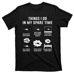 Things I Do In My Spare Time Airplane Gift T-Shirt