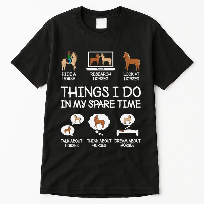 Things I Do In My Spare Time Funny Horse Lovers Tall T-Shirt