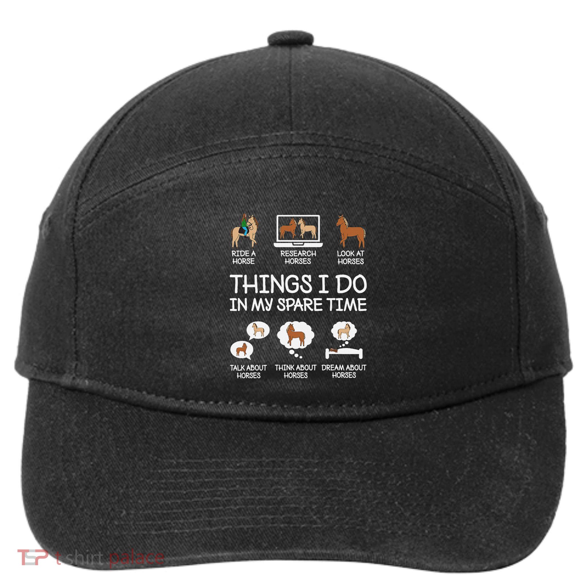 Things I Do In My Spare Time Funny Horse Lovers 7-Panel Snapback Hat