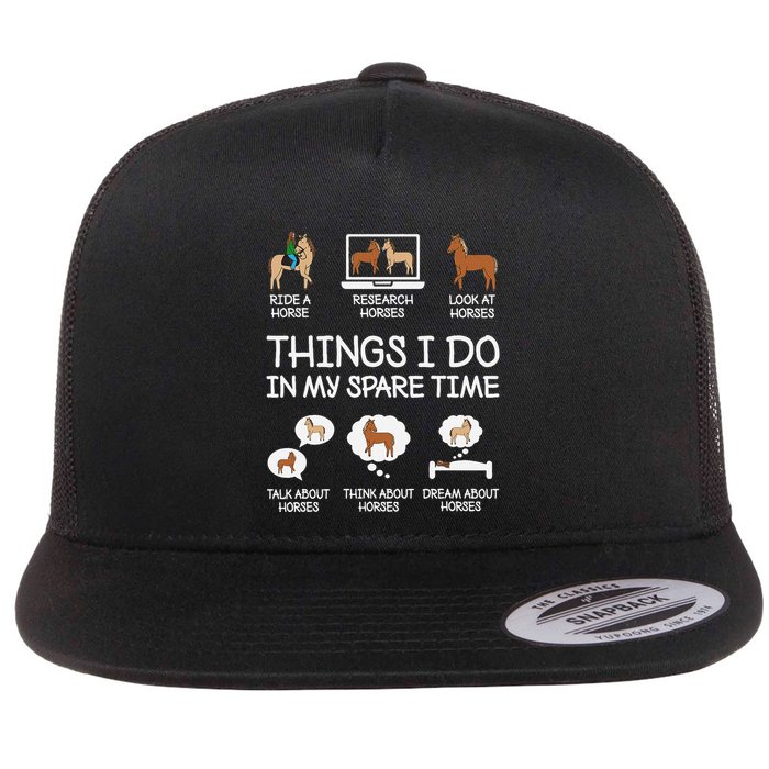 Things I Do In My Spare Time Funny Horse Lovers Flat Bill Trucker Hat