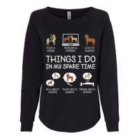 Things I Do In My Spare Time Funny Horse Lovers Womens California Wash Sweatshirt