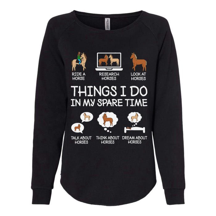 Things I Do In My Spare Time Funny Horse Lovers Womens California Wash Sweatshirt