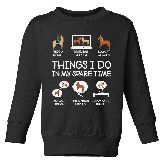 Things I Do In My Spare Time Funny Horse Lovers Toddler Sweatshirt