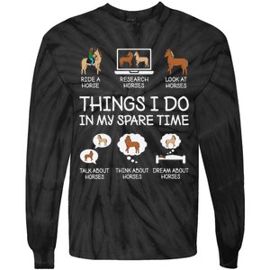 Things I Do In My Spare Time Funny Horse Lovers Tie-Dye Long Sleeve Shirt