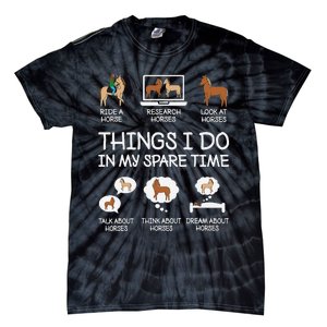 Things I Do In My Spare Time Funny Horse Lovers Tie-Dye T-Shirt