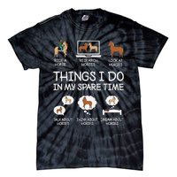 Things I Do In My Spare Time Funny Horse Lovers Tie-Dye T-Shirt