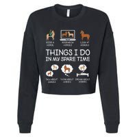 Things I Do In My Spare Time Funny Horse Lovers Cropped Pullover Crew