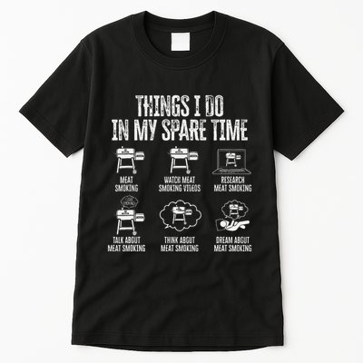 Things I Do In My Spare Time Meat Smoker Smoking Tall T-Shirt