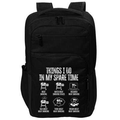 Things I Do In My Spare Time Meat Smoker Smoking Impact Tech Backpack