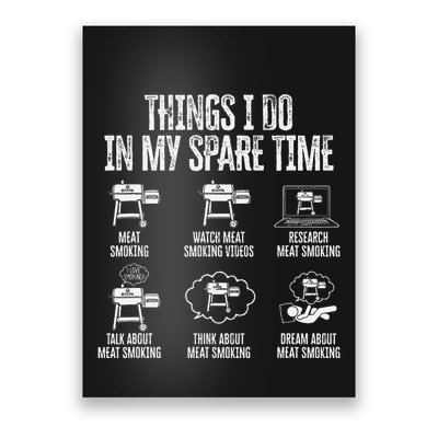 Things I Do In My Spare Time Meat Smoker Smoking Poster