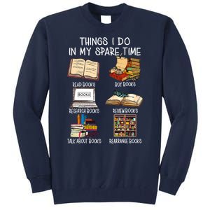 Things I Do In My Spare Time Book Lover Librarian Book Nerd Tall Sweatshirt