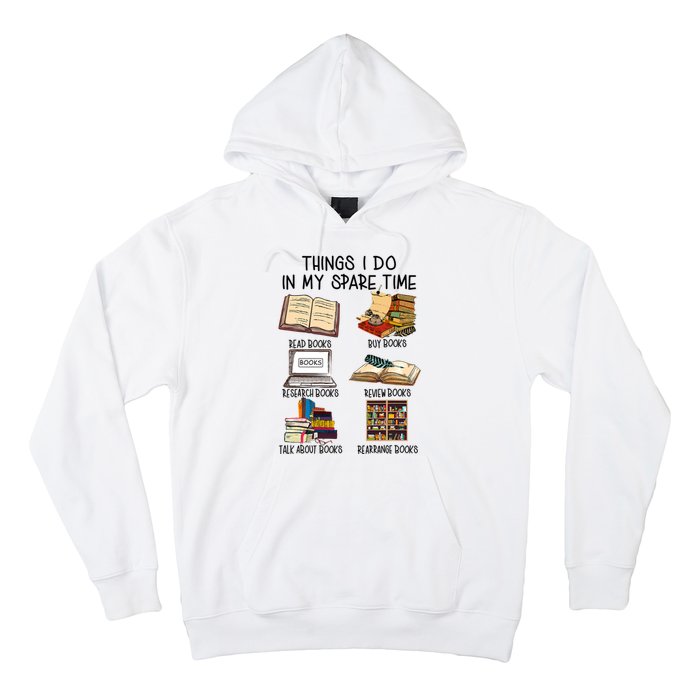 Things I Do In My Spare Time Book Lover Librarian Book Nerd Hoodie