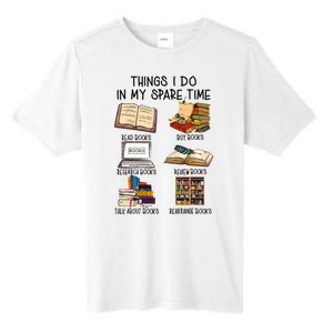 Things I Do In My Spare Time Book Lover Librarian Book Nerd Tall Fusion ChromaSoft Performance T-Shirt