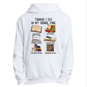 Things I Do In My Spare Time Book Lover Librarian Book Nerd Urban Pullover Hoodie