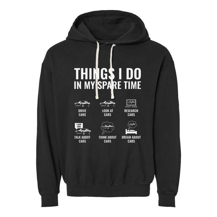 Things I Do In My Spare Time Funny Car Guy Car Enthusiast Garment-Dyed Fleece Hoodie