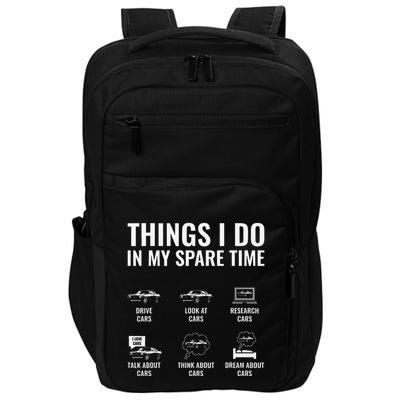 Things I Do In My Spare Time Funny Car Guy Car Enthusiast Impact Tech Backpack