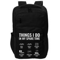 Things I Do In My Spare Time Funny Car Guy Car Enthusiast Impact Tech Backpack