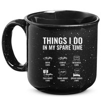 Things I Do In My Spare Time Funny Car Guy Car Enthusiast 15oz Campfire Ceramic Mug