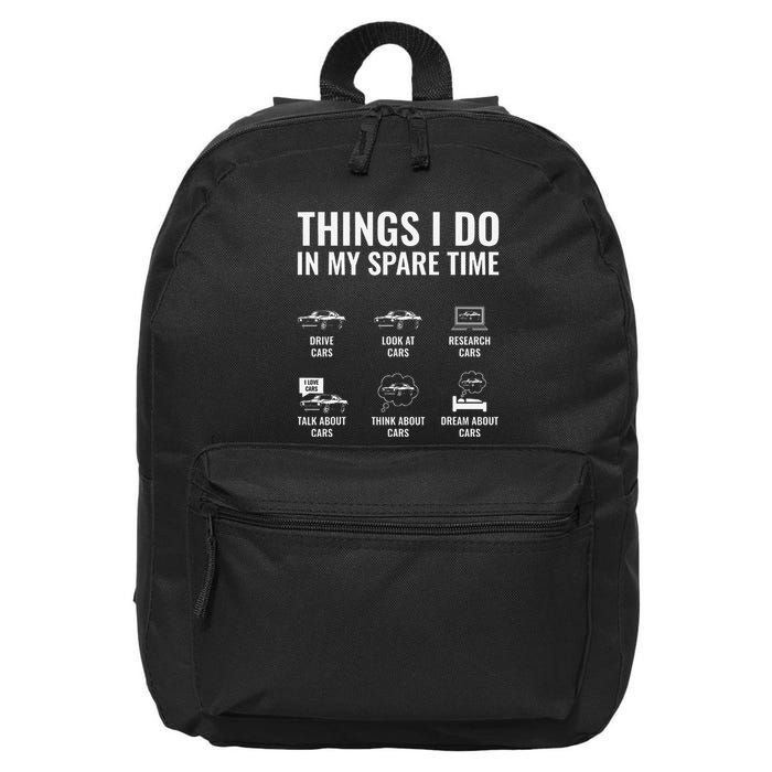 Things I Do In My Spare Time Funny Car Guy Car Enthusiast 16 in Basic Backpack