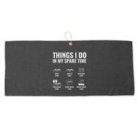 Things I Do In My Spare Time Funny Car Guy Car Enthusiast Large Microfiber Waffle Golf Towel