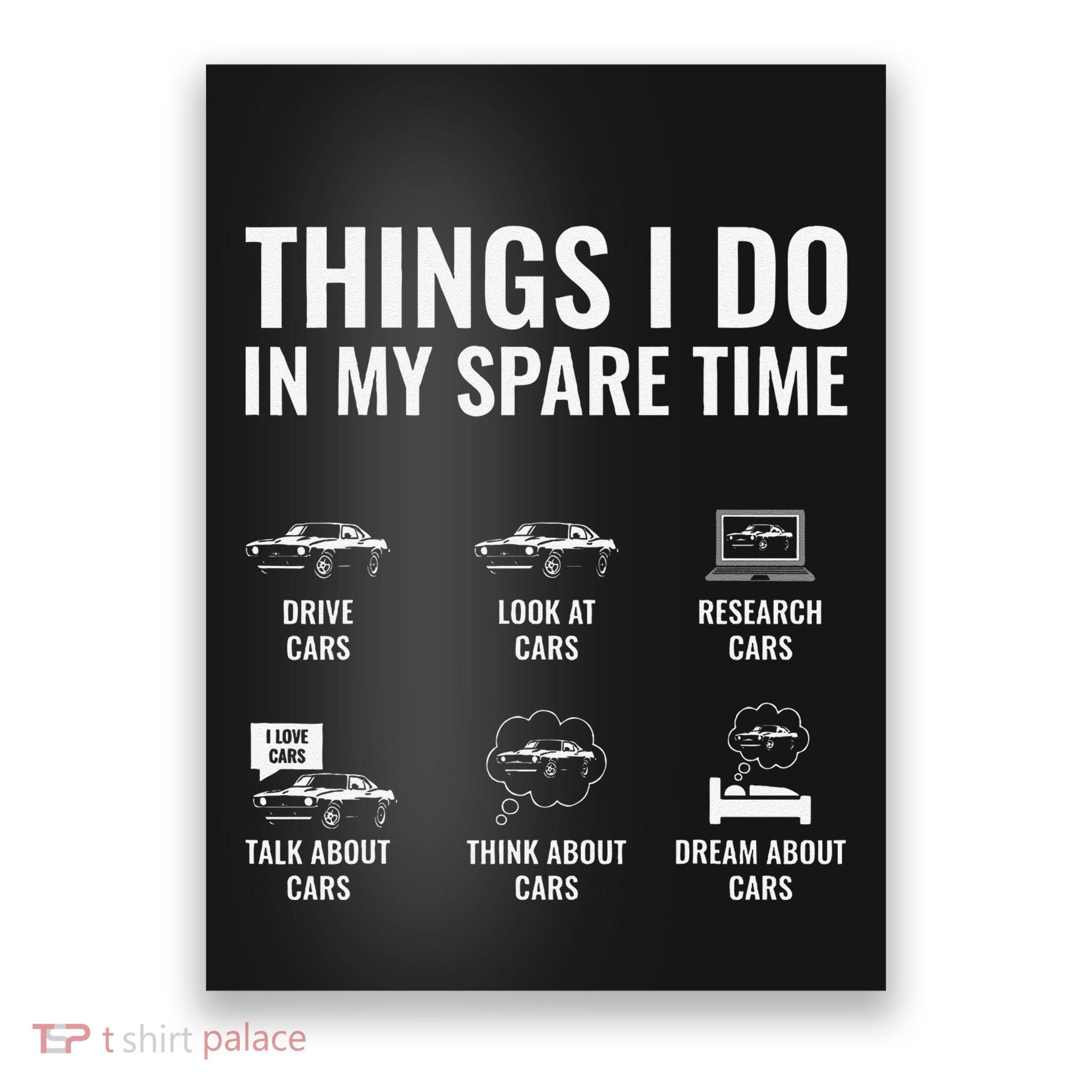 Things I Do In My Spare Time Funny Car Guy Car Enthusiast Poster