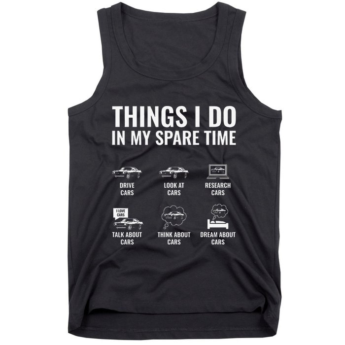Things I Do In My Spare Time Funny Car Guy Car Enthusiast Tank Top