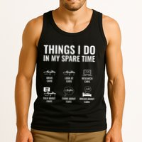 Things I Do In My Spare Time Funny Car Guy Car Enthusiast Tank Top
