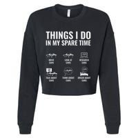 Things I Do In My Spare Time Funny Car Guy Car Enthusiast Cropped Pullover Crew