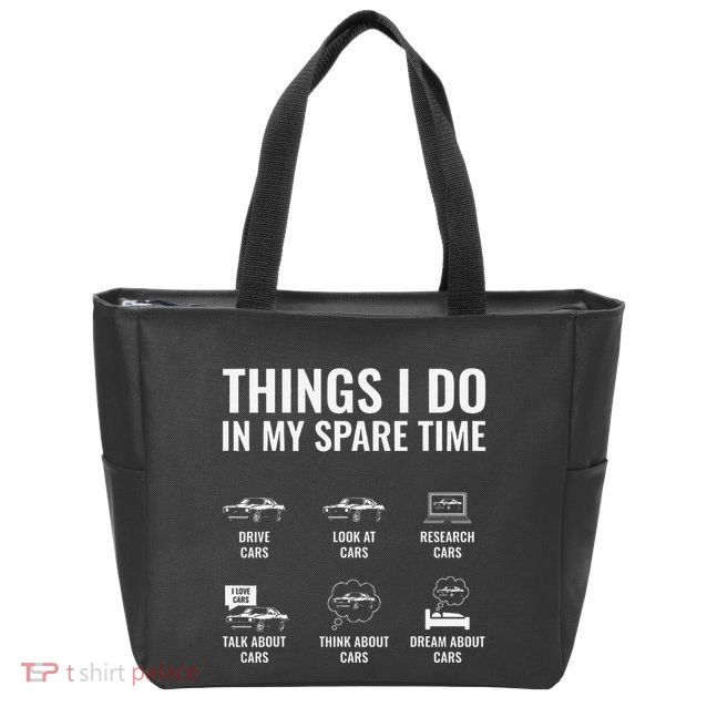 Things I Do In My Spare Time Funny Car Guy Car Enthusiast Zip Tote Bag